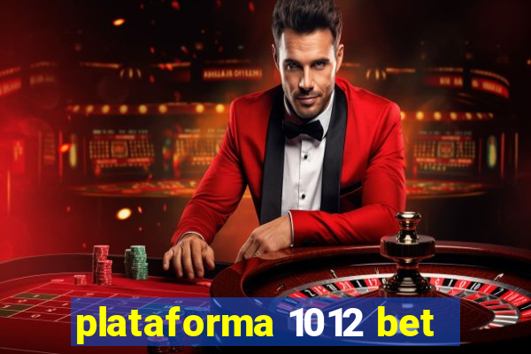 plataforma 1012 bet